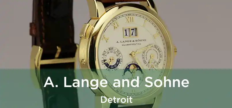  A. Lange and Sohne Detroit