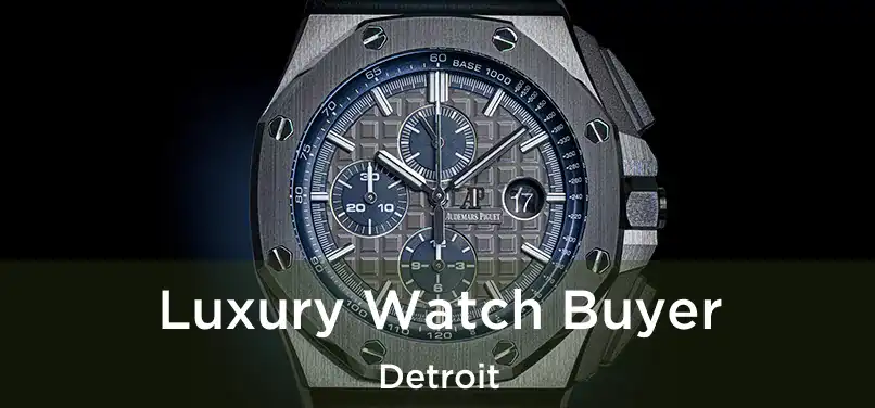 Luxury Watch Buyer Detroit