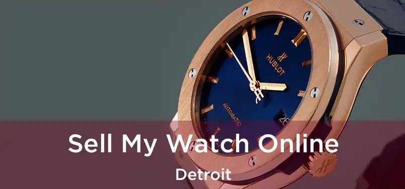  Sell My Watch Online Detroit