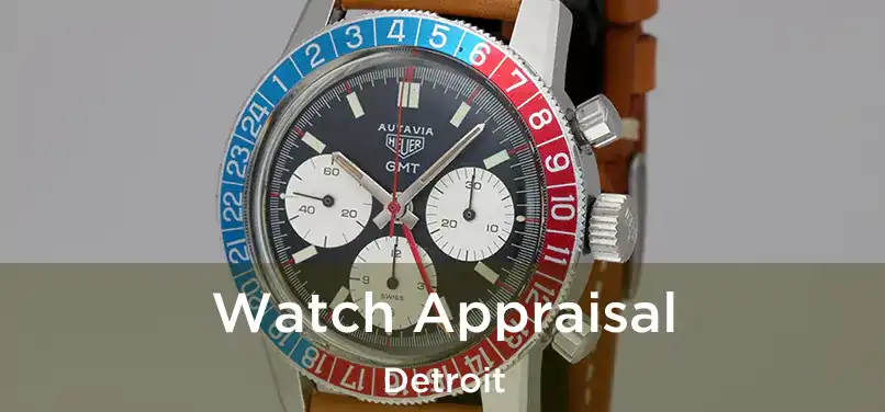  Watch Appraisal Detroit
