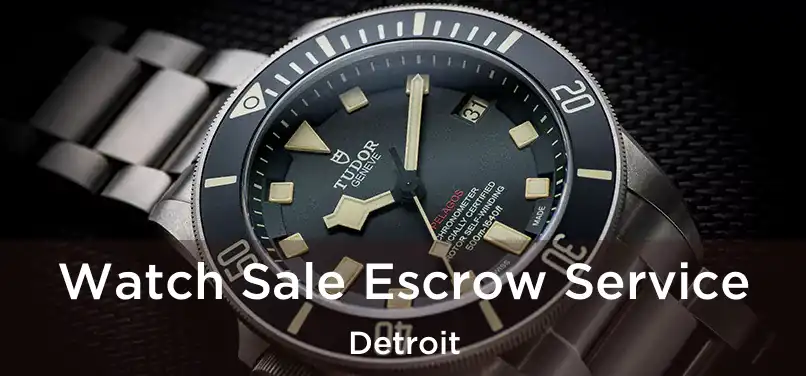  Watch Sale Escrow Service Detroit